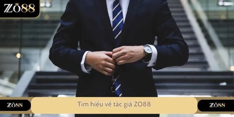 Tìm hiểu về tác giả ZO88